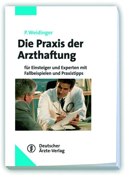 Die Praxis der Arzthaftung: für Einsteiger und Experten Medicine