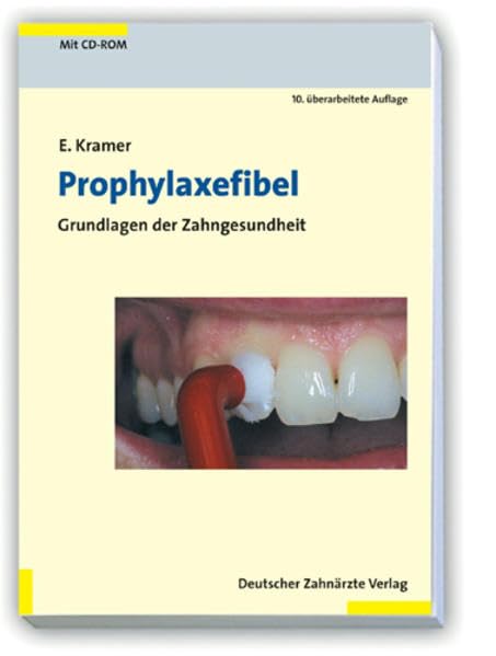 Prophylaxefibel: Grundlagen zur Zahngesundheit Medicine