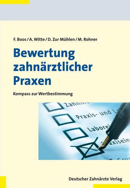 Bewertung zahnärztlicher Praxen: Kompass zur Wertbestimmung Medicine