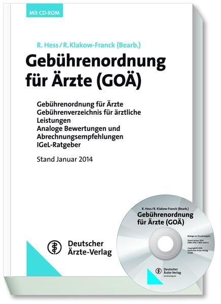 Gebührenordnung für Ärzte (GOÄ): Gebührenordnung für Ärzte Gebührenverzeichnis für ärztliche Leistungen mit CD-ROM Analoge Bewertungen und Abrechnungsempfehlungen IGel-Ratgeber Stand Januar 2014 Medicine