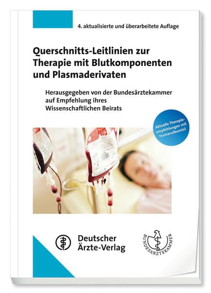 Querschnitts-Leitlinien zur Therapie mit Blutkomponenten und Plasmaderivaten Medicine