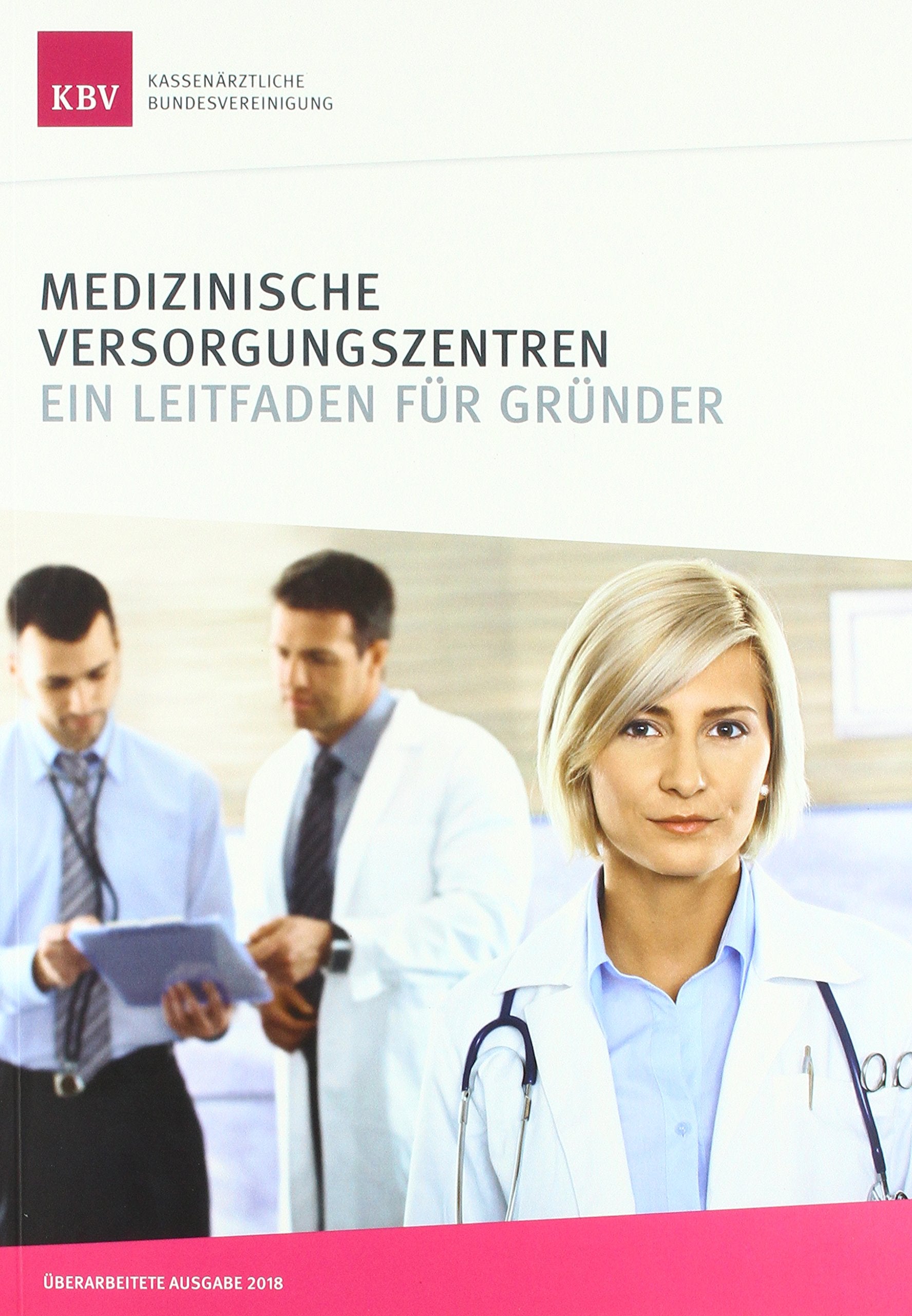 Medizinische Versorgungszentren: Ein Leitfaden für Gründer Medicine