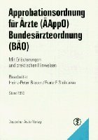 Approbationsordnung für Ärzte (ÄAppO) /Bundesärzteordnung (BÄO): Mit Erläuterungen und praktischen Hinweisen Law