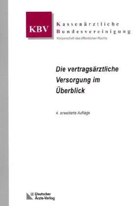 Die vertragsärztliche Versorgung im Überblick Medicine