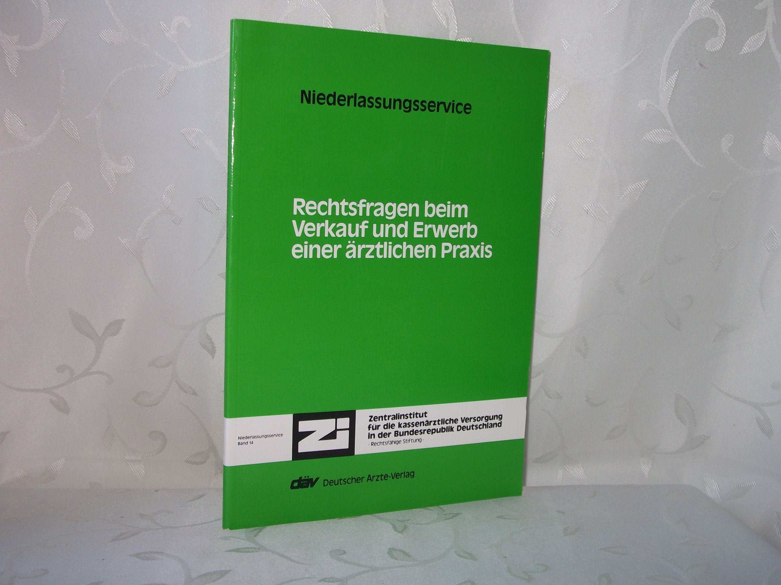 Rechtsfragen beim Verkauf und Erwerb einer ärztlichen Praxis (ZI - Beratungsservice für Ärzte) Legal advice