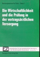 Die Wirtschaftlichkeit und die Prüfung in der vertragsärztlichen Versorgung (ZI - Beratungsservice für Ärzte) Medicine