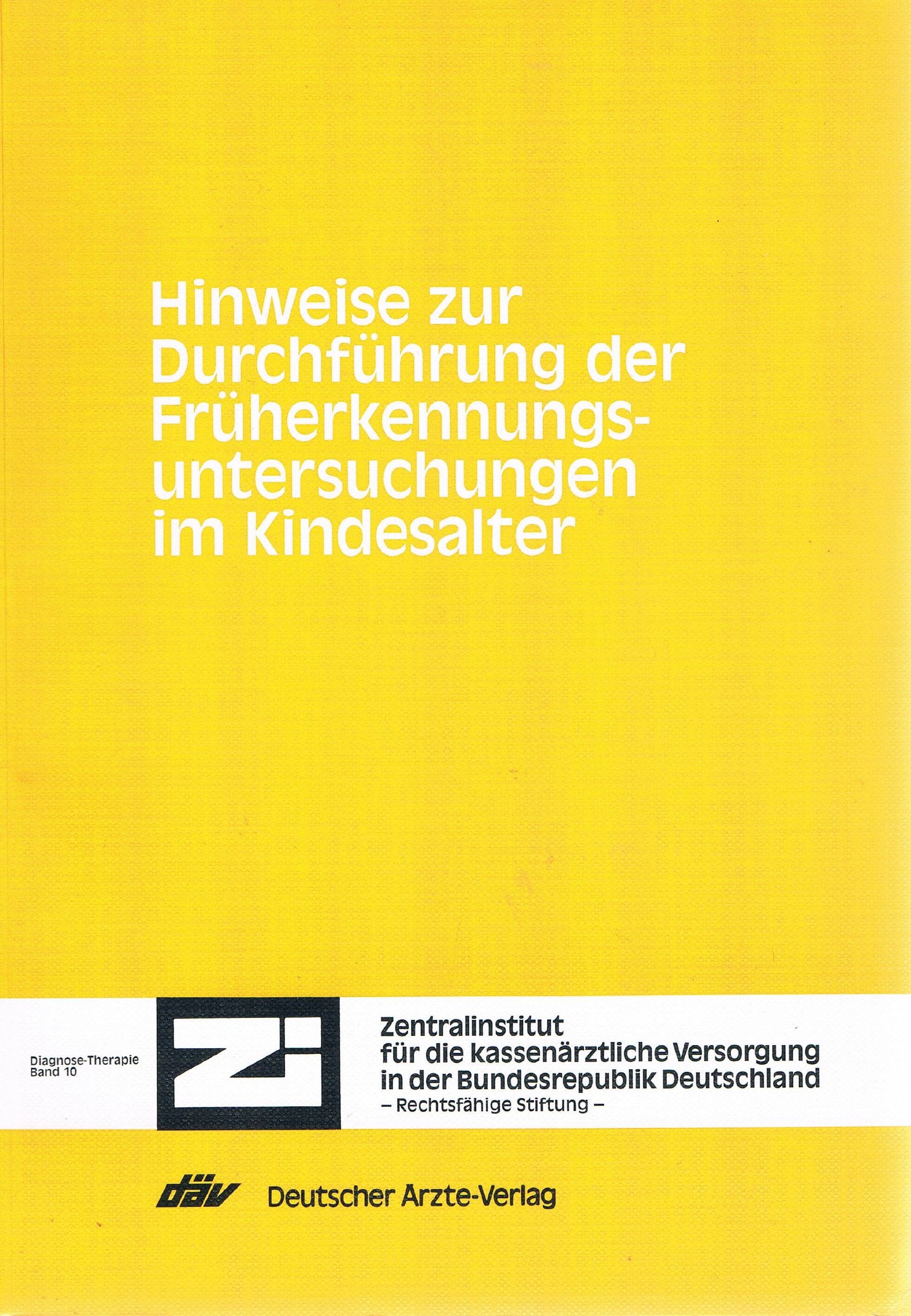 Hinweise zur Durchführung der Früherkennungsuntersuchungen im Kindesalter Medicine