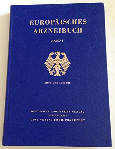 Europäisches Arzneibuch - Amtliche Ausgabe: In der amtlichen deutschen Fassung. Die englische und französische... / Amtliche Ausgabe. (Europäisches ... Europäischen Arzneibuches herausgegeben) Books