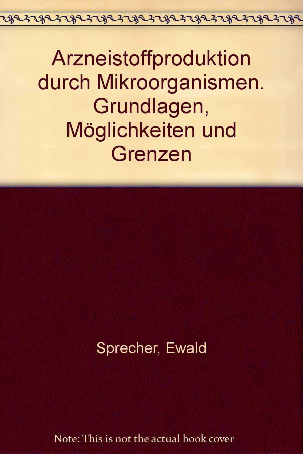 Arzneistoffproduktion durch Mikroorganismen: Grundlagen, Möglichkeiten und Grenzen (Paperback DAZ) Books