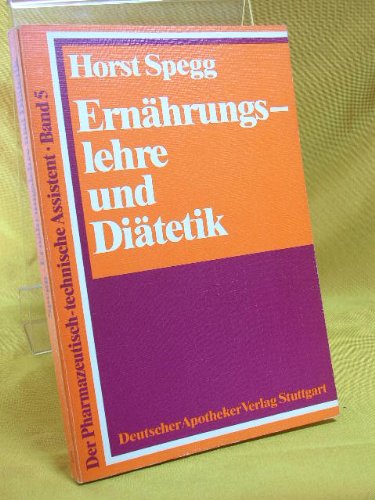 Der pharmazeutisch-technische Assistent. Ernährungslehre und Diätetik. Band 5. Books