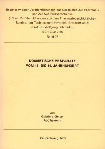 Kosmetische Präparate vom 16. bis 19. Jahrhundert Medicine