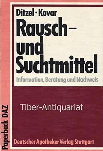 Rausch- und Suchtmittel: Information, Beratung und Nachweis. Ein Handbuch für den Apotheker (Paperback DAZ) Medicine