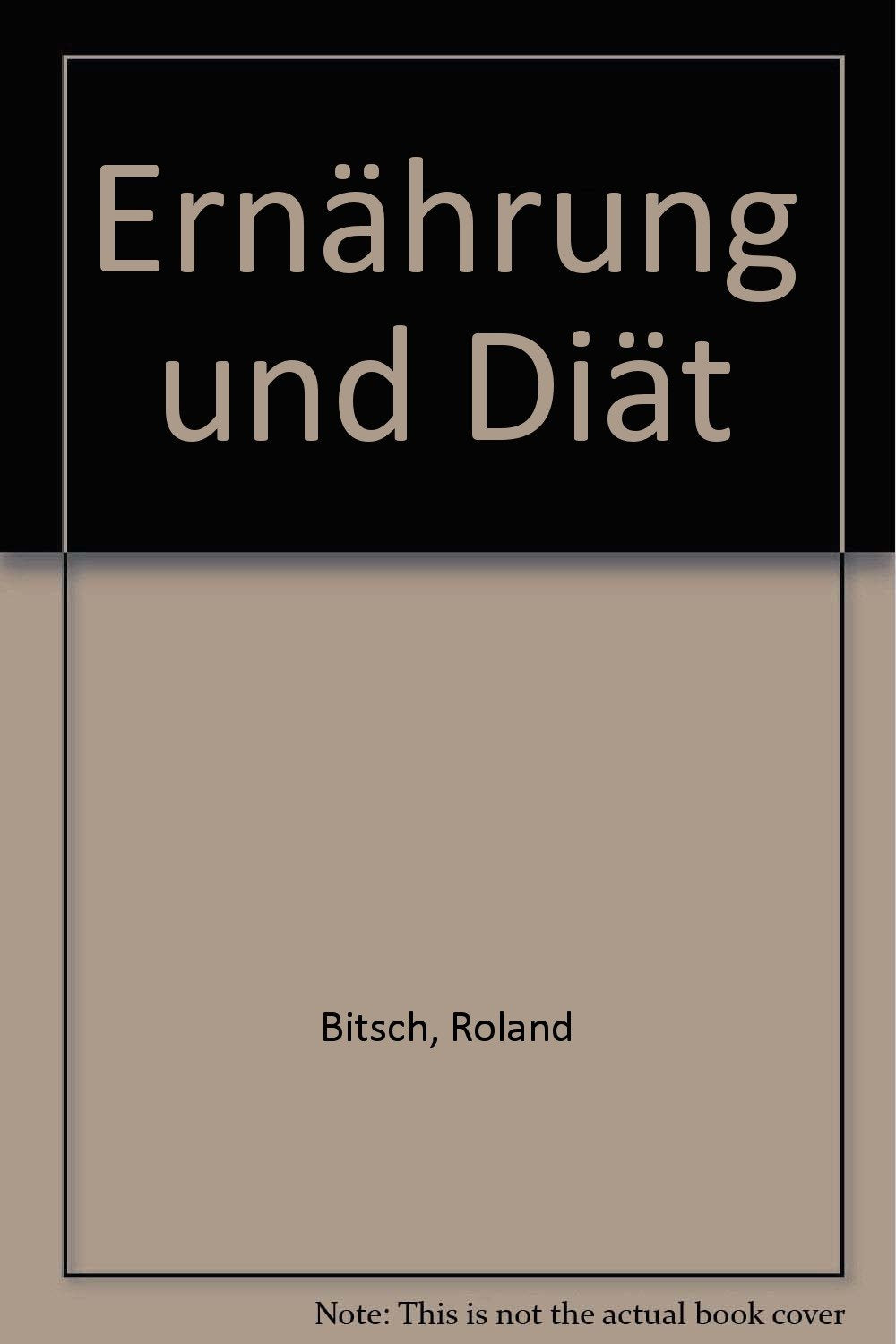 Ernährung und Diät: Vorträge u. Arbeitsunterlagen d. Fortbildungsveranst. im Frühjahr 1986 in Kulmbach, Würzburg, Deggendorf . . . (Schriftenreihe d. Bayer. Landesapothekerkammer, H.33) Health, Nutrition & Fitness