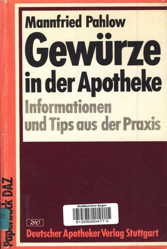 Gewürze in der Apotheke: Informationen und Tips aus der Praxis (Paperback DAZ) Fiction