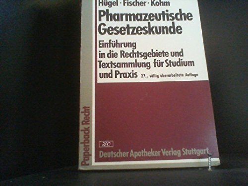 Pharmazeutische Gesetzeskunde: Einführung in die Rechtsgebiete und Textsammlung für Studium und Praxis (Paperback Recht) Books