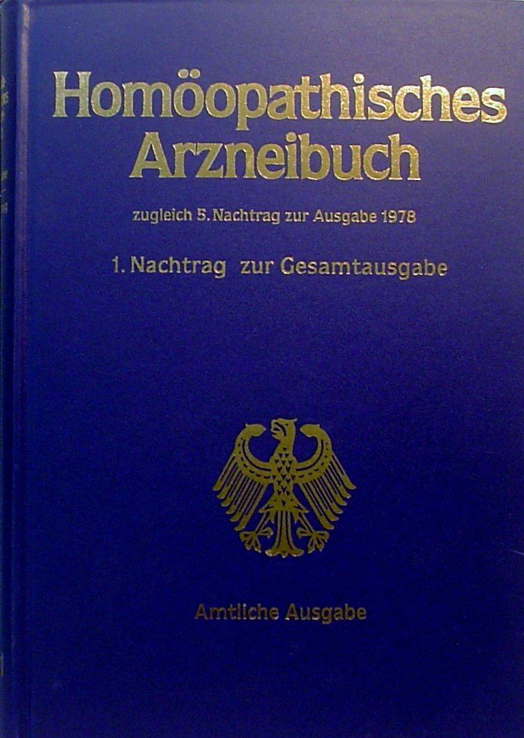 Homöopathisches Arzneibuch 1. Ausgabe 1978: Gesamtausgabe nach der Neufassung 1985 mit HAB 1 1978, 1. Nachtrag... / 1. Nachtrag zur Gesamtausgabe, ... 1985, 4. Nachtrag 1985. Amtliche Ausgabe) Medicine
