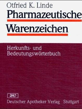 Pharmazeutische Warenzeichen: Herkunfts- und Bedeutungswörterbuch Medicine