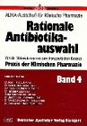 Rationale Antibiotikaauswahl: Von der Materialentnahme zum therapeutischen Konzept (Praxis der klinischen Pharmazie) Medicine