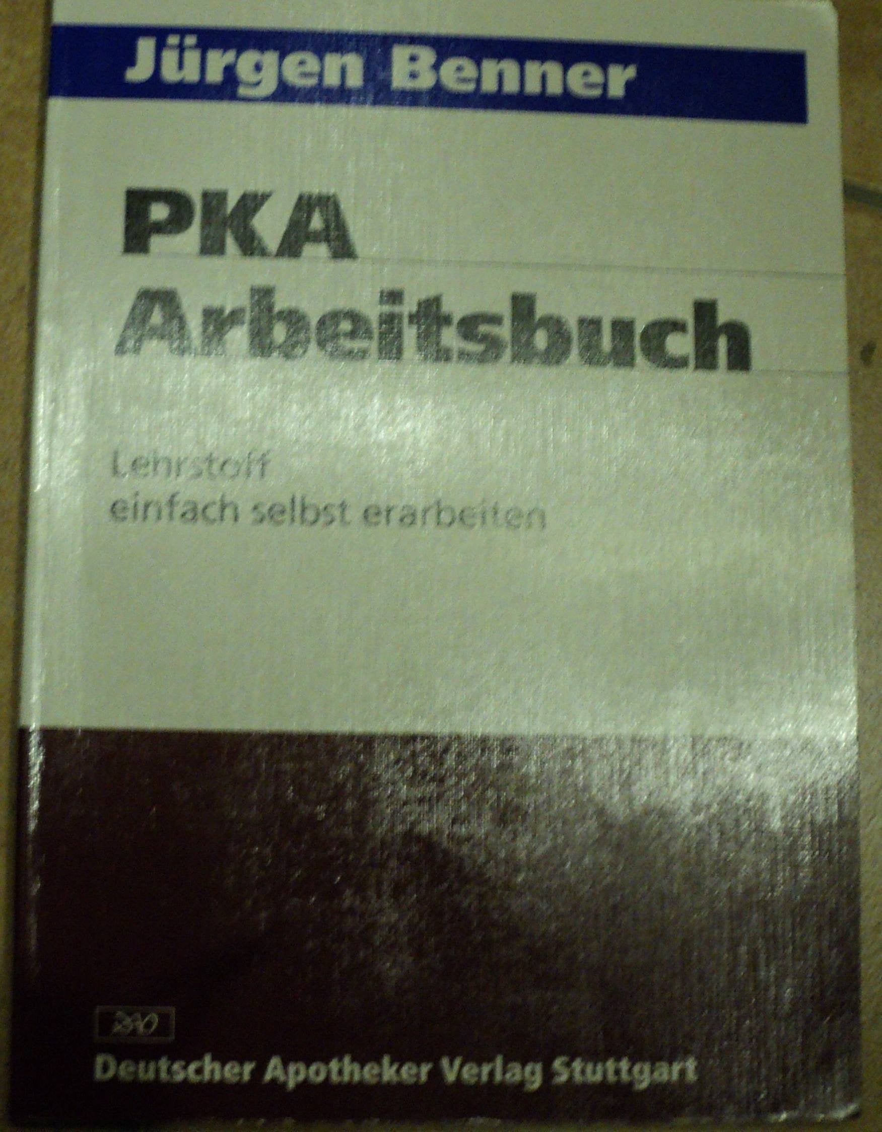 PKA-Arbeitsbuch: Lehrstoff einfach selbst erarbeiten Business, Finance & Career