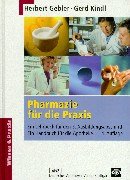 Pharmazie für die Praxis: Ein Lehrbuch für den 3. Ausbildungsabschnitt. Ein Handbuch für die Apotheke (Wissen und Praxis) Medicine