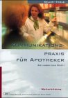 Kommunikationspraxis für Apotheker: Sie haben das Wort! (Materialien für die Weiterbildung) Medicine