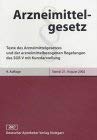 Arzneimittelgesetz: Text mit Kurzdarstellung des Arzneimittelrechts und arzneimittelbezogenen Regelungen des Sozialgesetzbuches Law