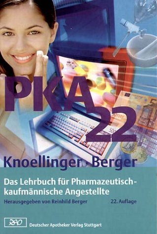 PKA 22. Das Lehrbuch für Pharmazeutisch-kaufmännische Angestellte. (Lernmaterialien) (Ausbildung PKA) Business, Finance & Career