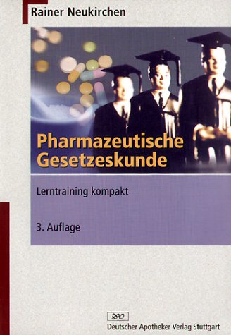 Pharmazeutische Gesetzeskunde: Lerntraining kompakt + Ergänzungsheft Gesetztesänderungen 2004 Medicine