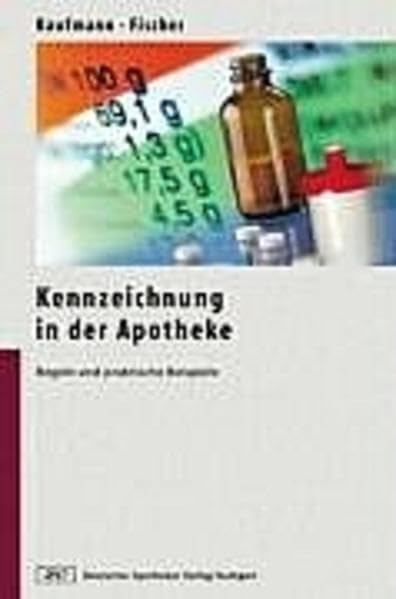 Kennzeichnung in der Apotheke: Regeln und praktische Beispiele (Paperback DAZ) Medicine