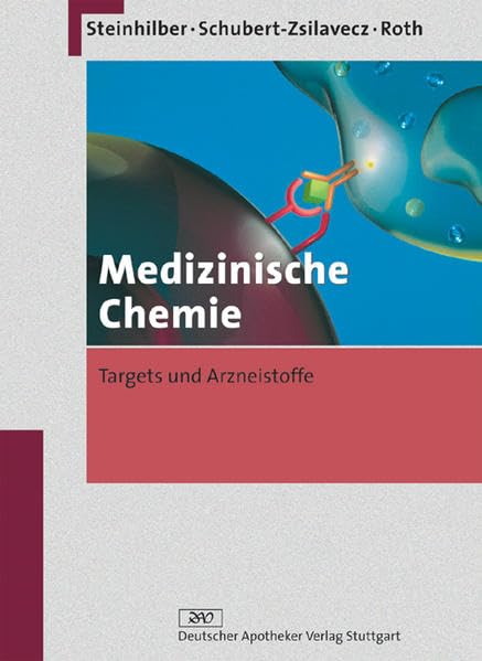 Medizinische Chemie. Targets und Arzneistoffe Medicine