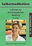 Selbstmedikation für die Kitteltasche: Leitlinien zur pharmazeutischen Beratung Medicine