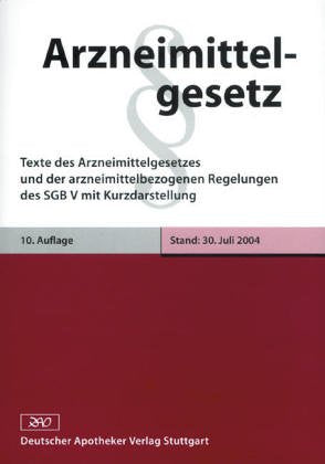 Arzneimittelgesetz: Text des Arzneimittelgesetzes und der arzneimittelbezogenen Regelungen des SGB V mit Kurzdarstellung (Paperback Recht) Law