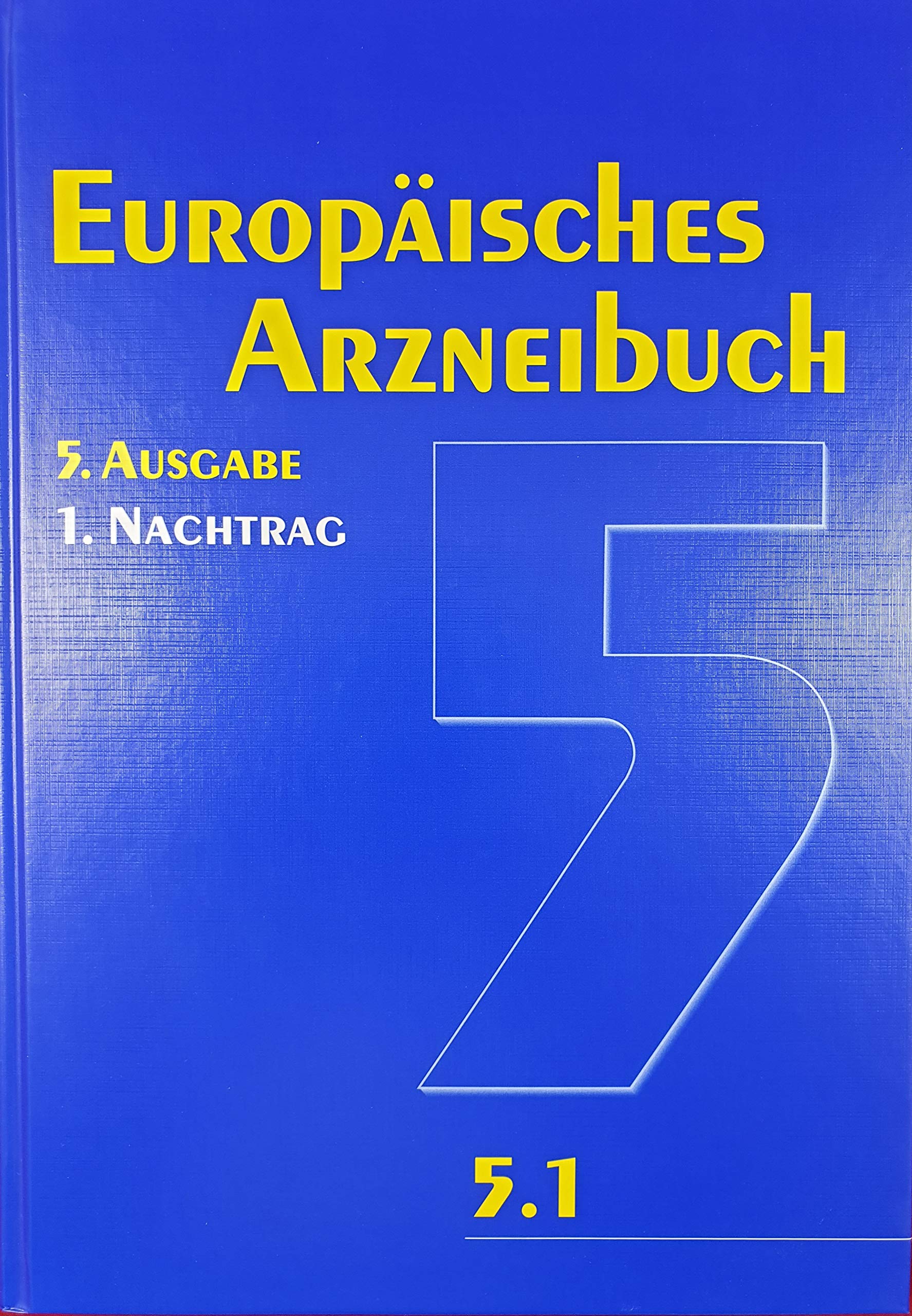 Europäisches Arzneibuch: 5. Ausgabe, 1. Nachtrag (Ph.Eur. 5.01) Medicine