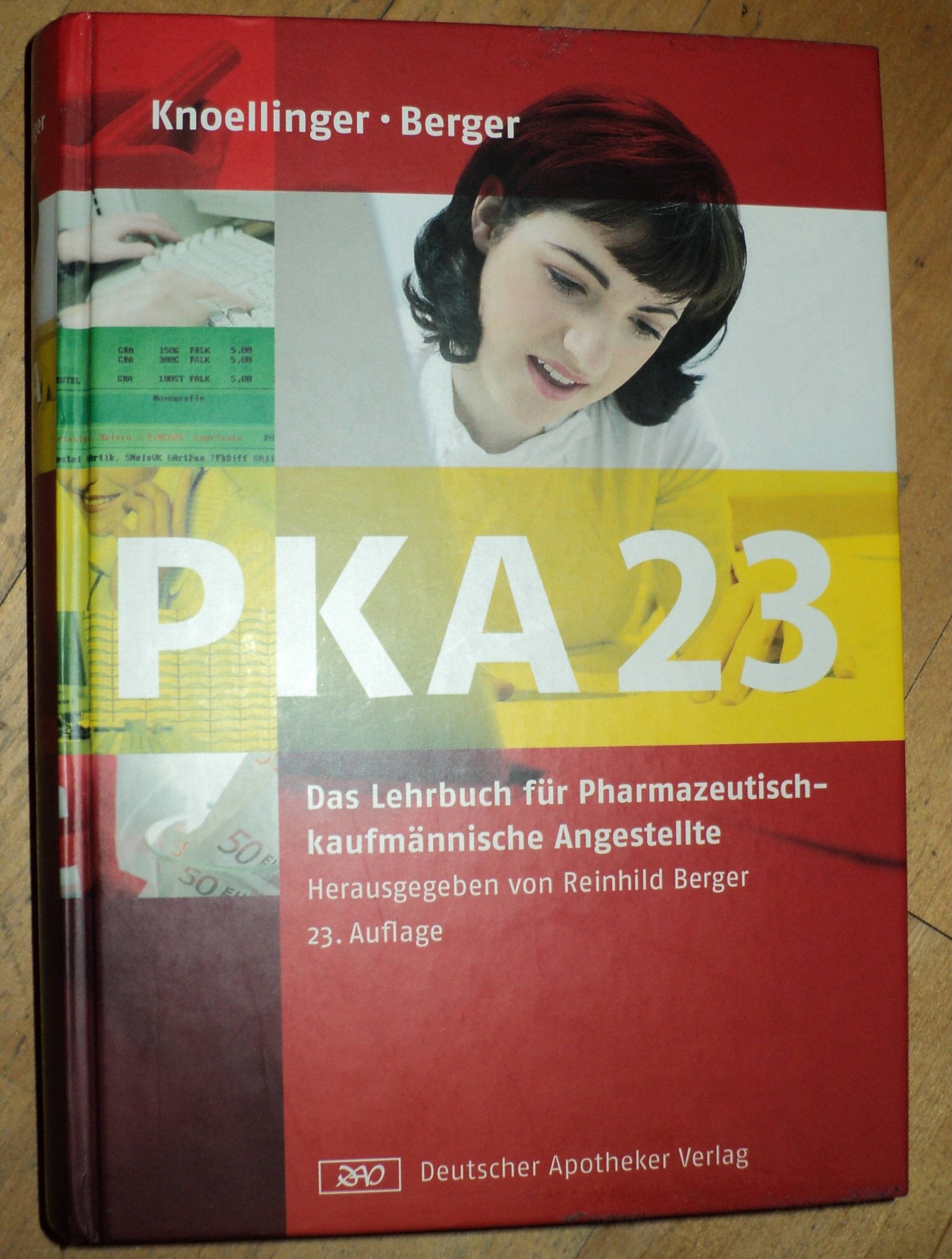 PKA 23: Das Lehrbuch für Pharmazeutisch-kaufmännische Angestellte (Ausbildung PKA) Business, Finance & Career