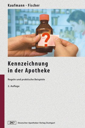 Kennzeichnung in der Apotheke: Regeln und praktische Beispiele Medicine