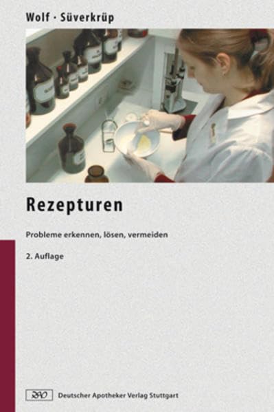 Rezepturen: Probleme erkennen, lösen, vermeiden Medicine