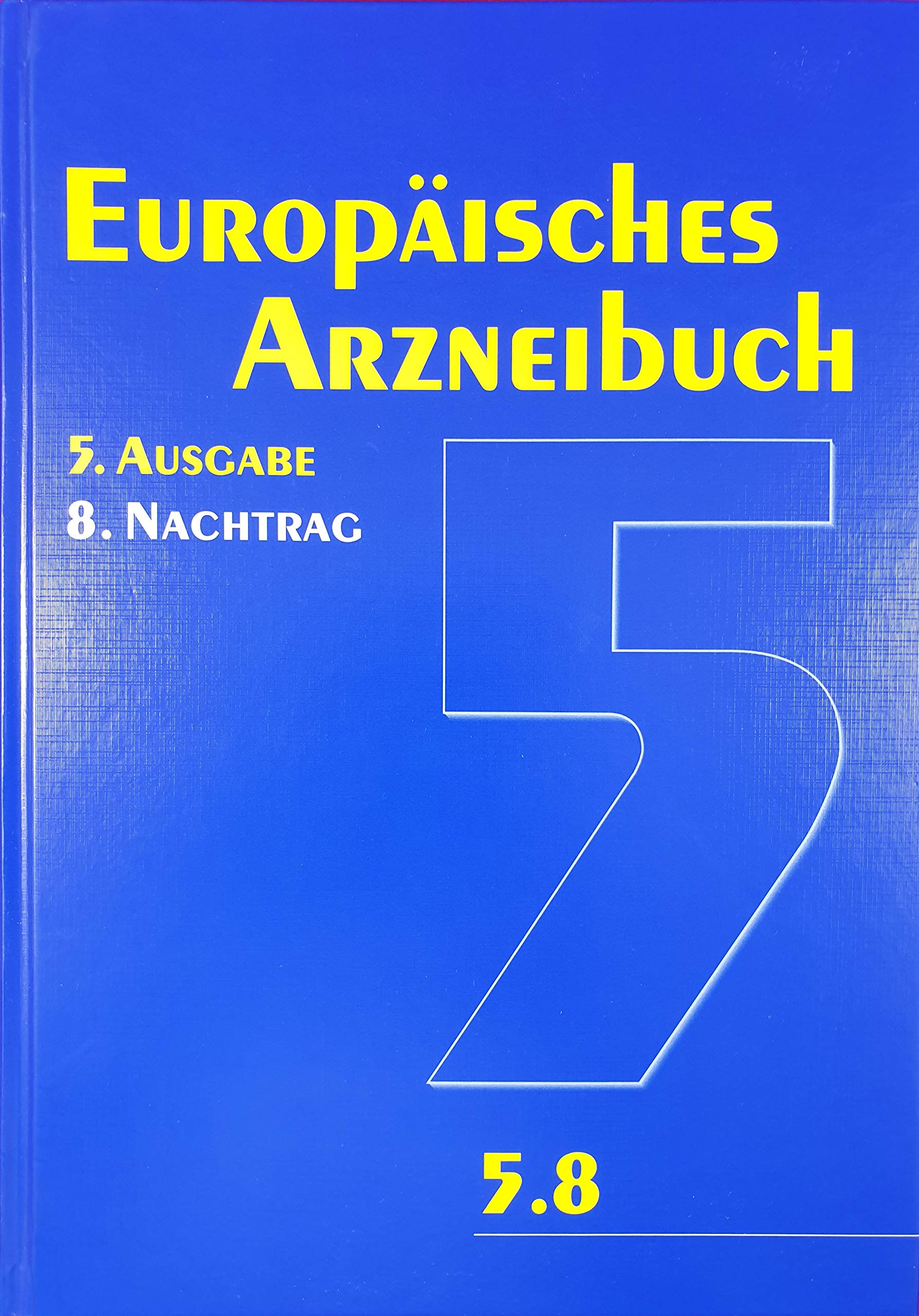 Europäisches Arzneibuch 5. Ausgabe 8. Nachtrag Medicine