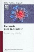 Biochemie nach Dr. Schüßler: Grundlagen, Praxis, Antlitzanalyse Medicine