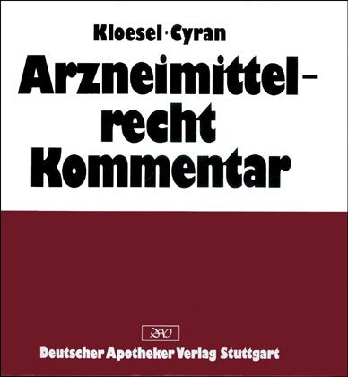Arzneimittelrecht - Kommentar: mit amtlichen Begründungen, weiteren Materialien und einschlägigen Rechtsvorschriften sowie Sammlung gerichtlicher Entscheidungen Law