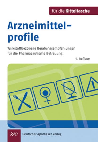 Arzneimittelprofile für die Kitteltasche: Wirkstoffbezogene Beratungsempfehlungen für die Pharmazeutische Betreuung Medicine
