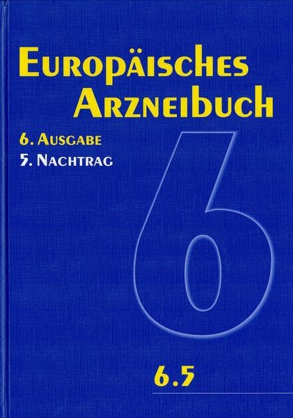 Europäisches Arzneibuch 6. Ausgabe, 5. Nachtrag (Ph.Eur. 6.5) Medicine