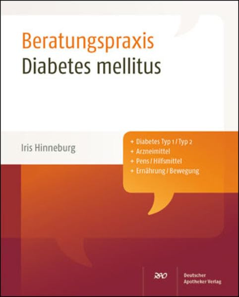 Diabetes mellitus: Diabetes Typ 1/Typ 2, Arzneimittel, Pens/Hilfsmittel, Ernährung/Bewegung (Beratungspraxis) Medicine