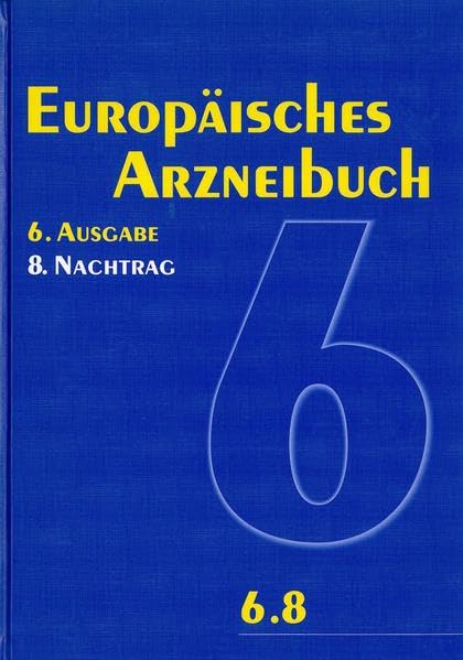 Europäisches Arzneibuch 6. Ausgabe, 8. Nachtrag (Ph.Eur. 6.8) Medicine