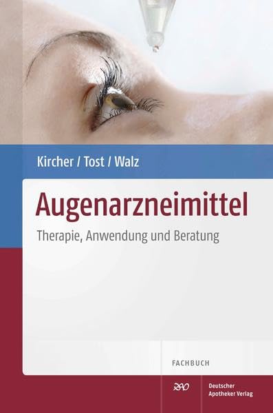 Augenarzneimittel - Therapie, Anwendung und Beratung Medicine