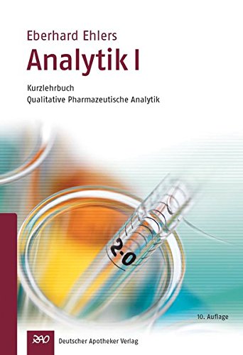Analytik I - Kurzlehrbuch: Qualitative Pharmazeutische Analytik General education