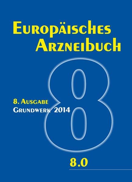 Europäisches Arzneibuch 8. Ausgabe, Grundwerk 2017: Amtliche deutsche Ausgabe (Ph. Eur. 8.0) Medicine