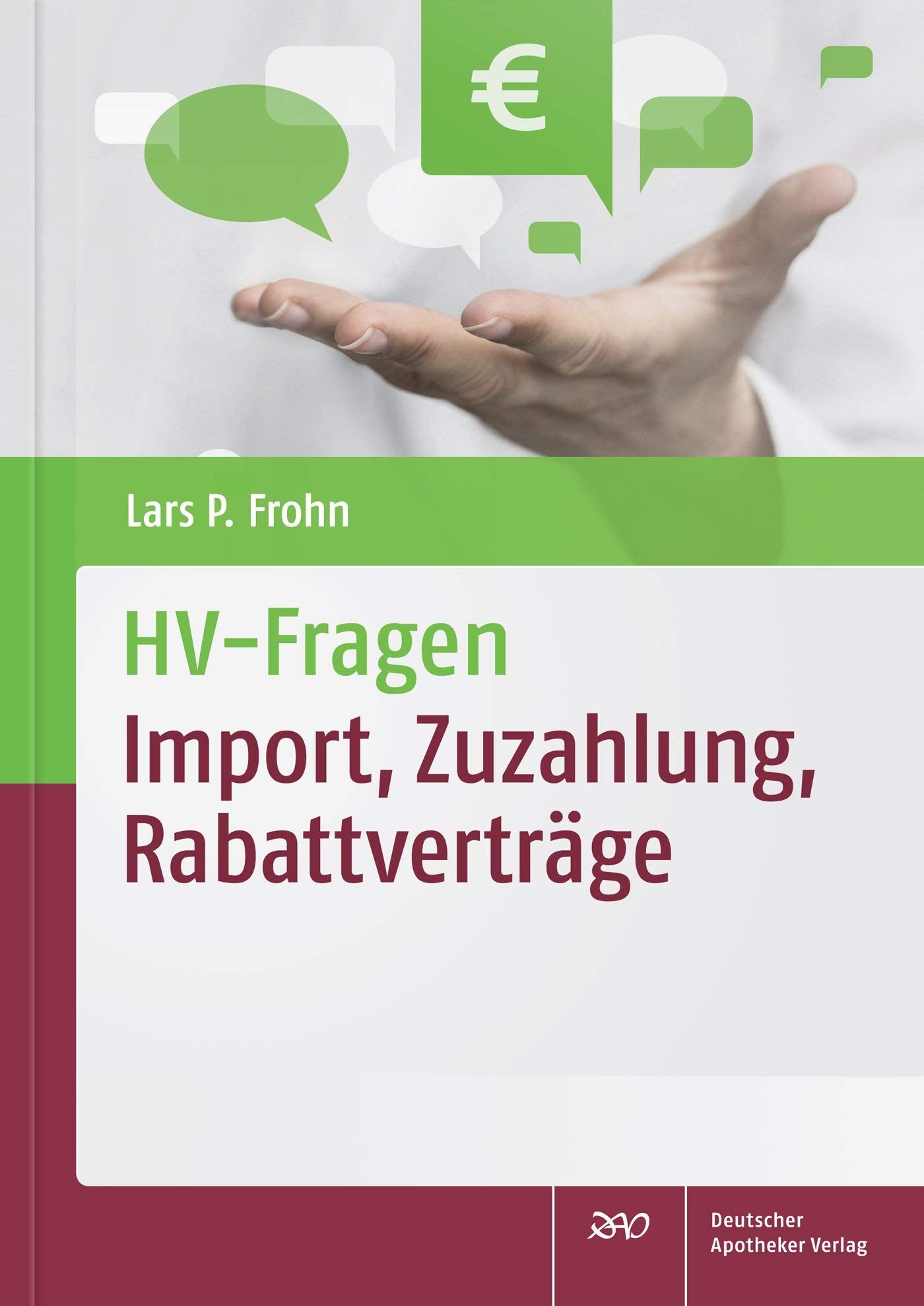 HV-Fragen: Import, Zuzahlung, Rabattverträge Medicine