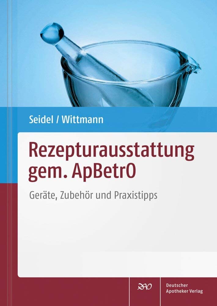 Rezepturausstattung gem. ApBetrO: Geräte, Zubehör und Praxistipps Medicine