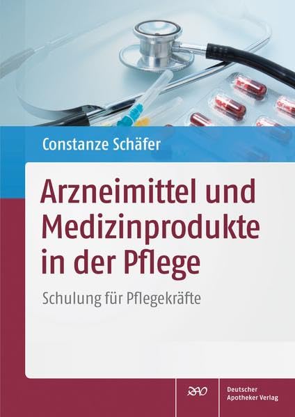 Arzneimittel und Medizinprodukte in der Pflege Medicine
