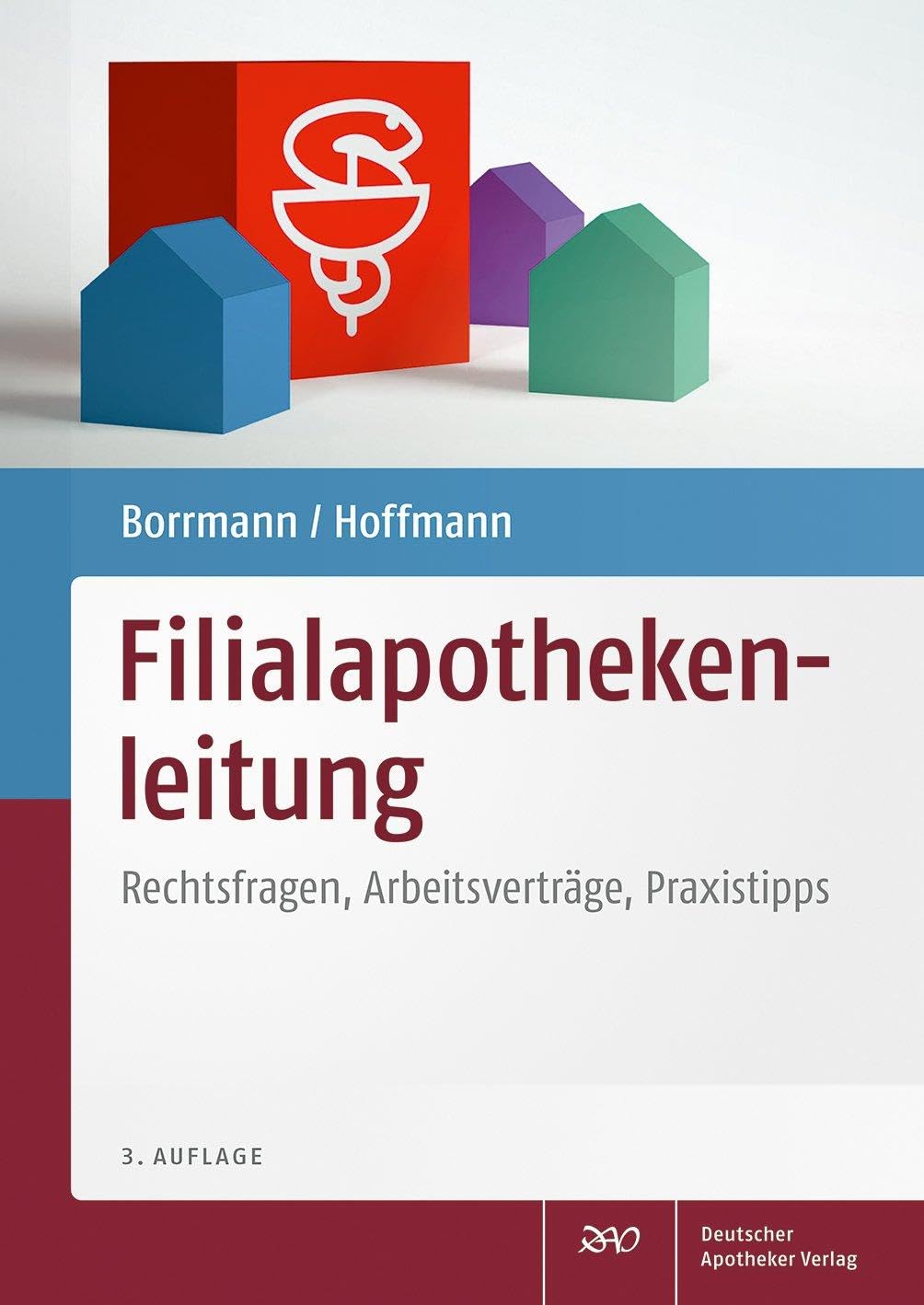 Filialapothekenleitung: Rechtsfragen, Arbeitsverträge, Praxistipps Medicine